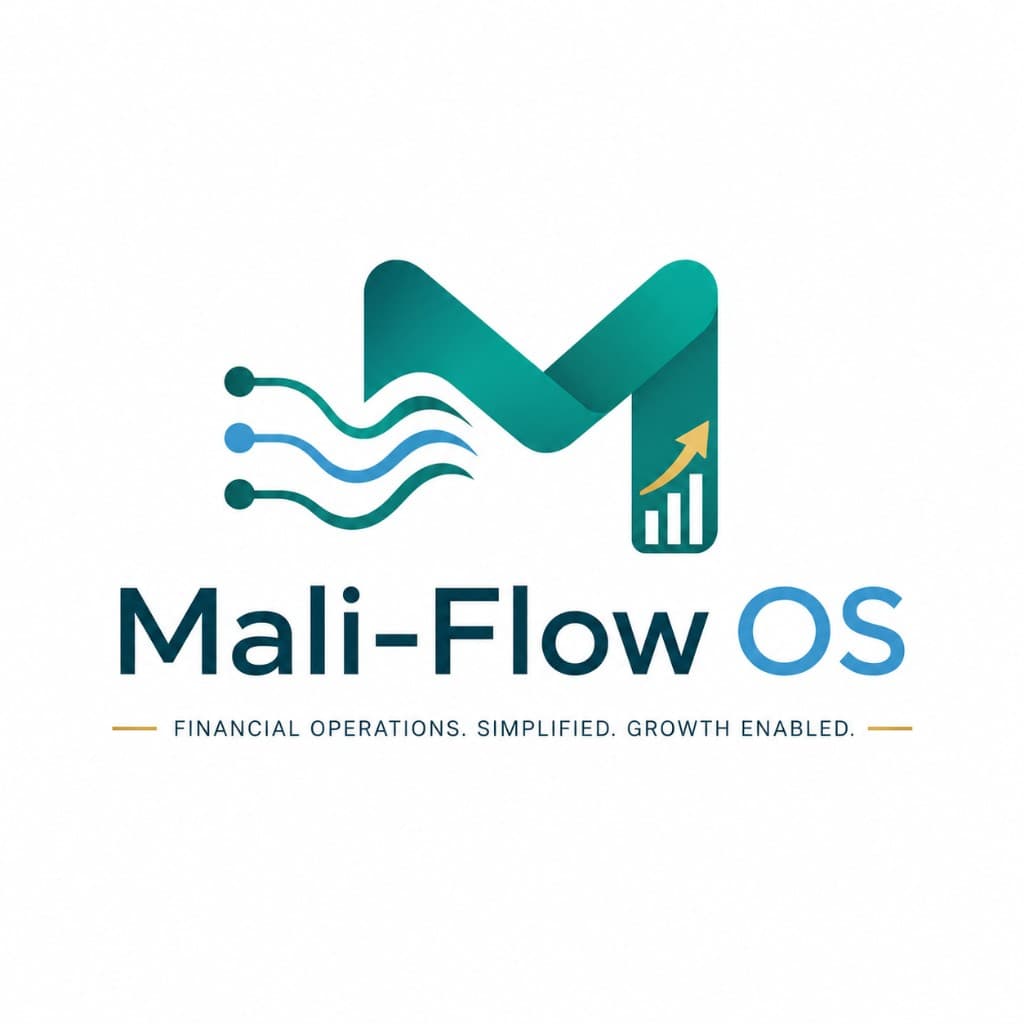 Mali-Flow OS — Financial Operations. Simplified. Growth Enabled.